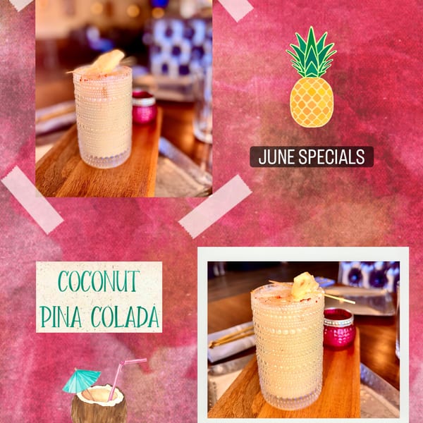 A collage featuring two images of a pina colada, a pineapple icon, and text "June Specials" and "Refreshing".